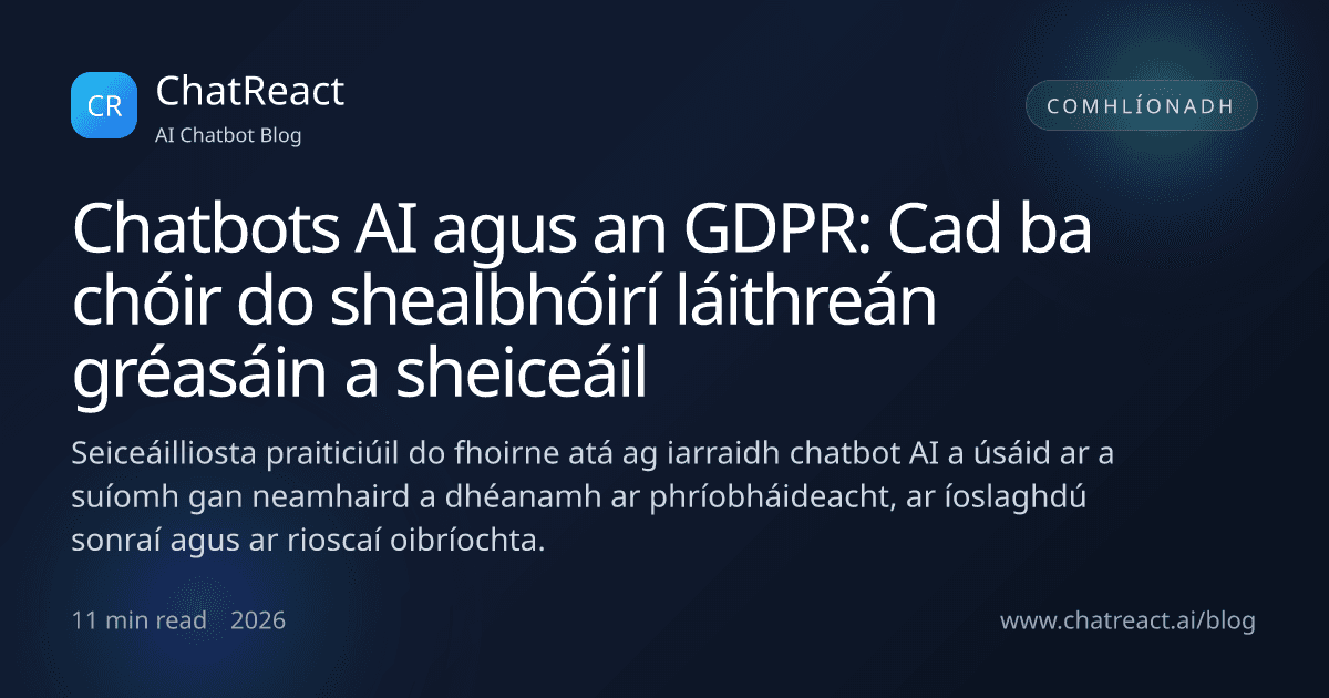 Léaráid don alt Chatbots AI agus an GDPR: Cad ba chóir do shealbhóirí láithreán gréasáin a sheiceáil