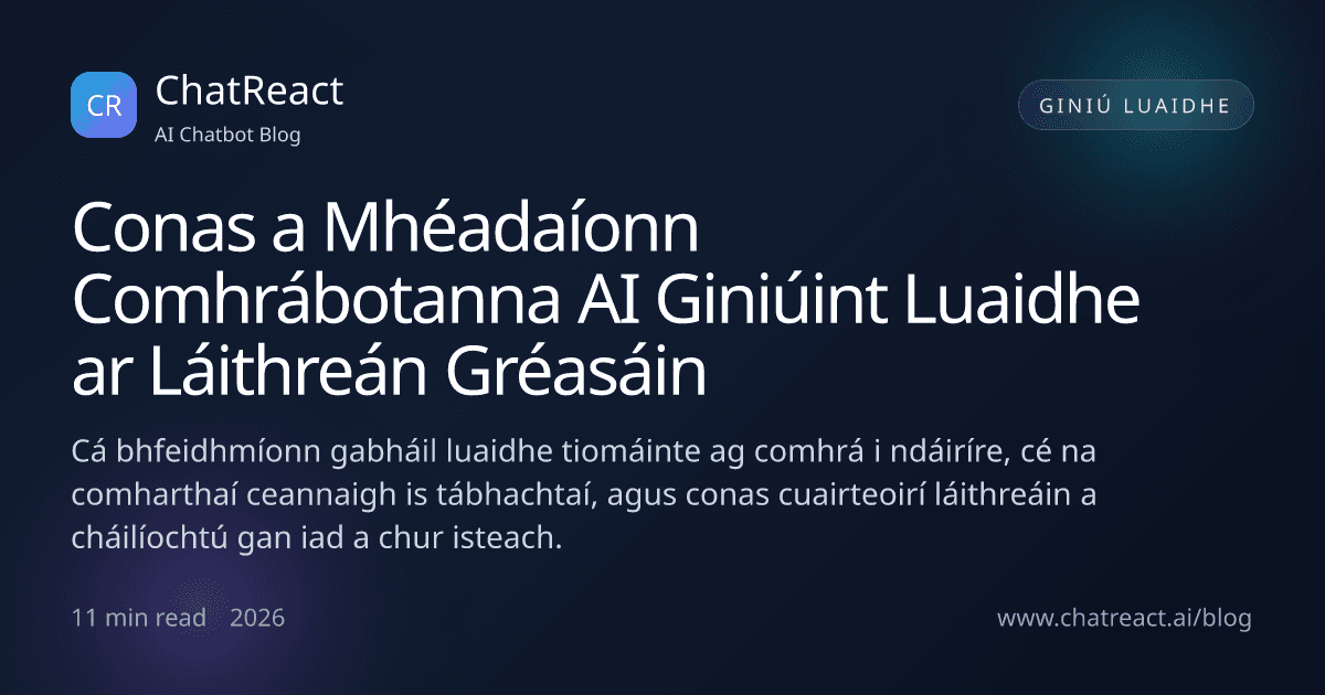 Léaráid alt: Conas a Mhéadaíonn Comhrábotanna AI Giniúint Luaidhe ar Láithreán Gréasáin