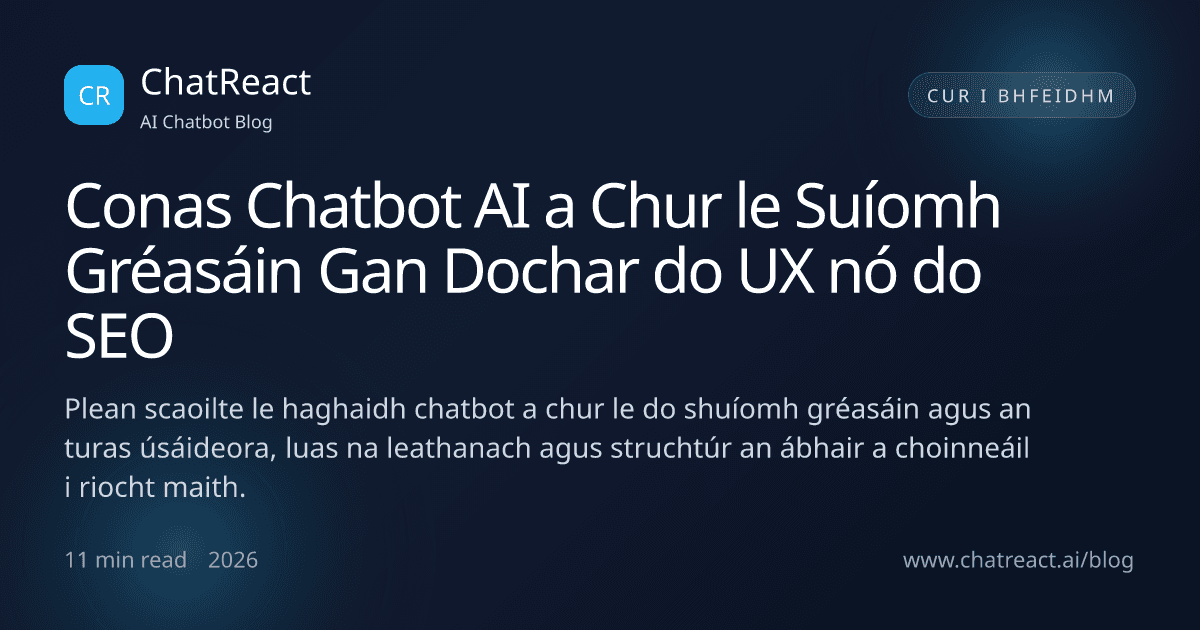 Léaráid an ailt: Conas Chatbot AI a Chur le Suíomh Gréasáin Gan Dochar do UX nó do SEO